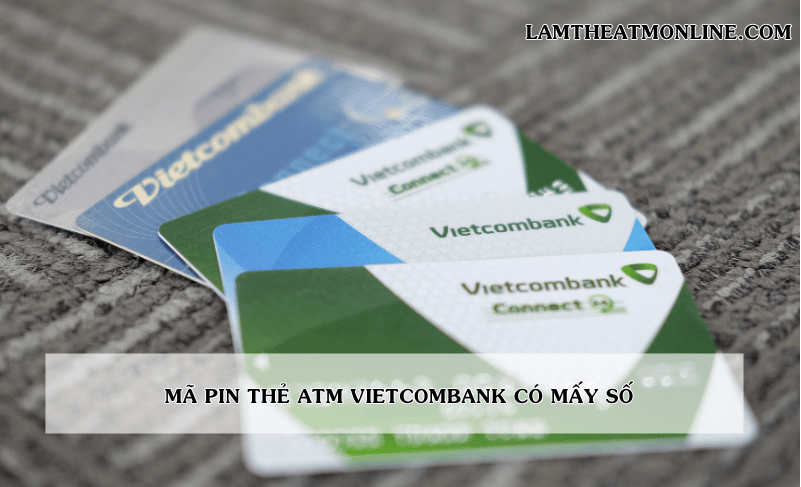 ma pin the atm vietcombank co may so